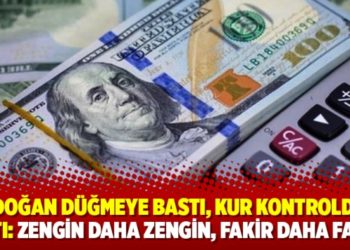 Erdoğan düğmeye bastı, kur kontrolden çıktı: Zengin daha zengin, fakir daha fakir