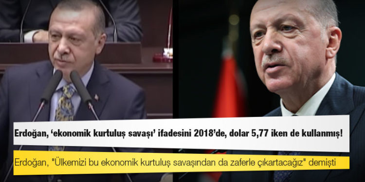 Erdoğan, "ekonomik kurtuluş savaşı" ifadesini 2018'de, dolar 5,77 iken de kullanmış!