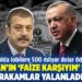 Erdoğan’ın ‘faize karşıyım’ sözünü rakamlar yalanladı: 18 yılda lobilere 500 milyar dolar ödendi