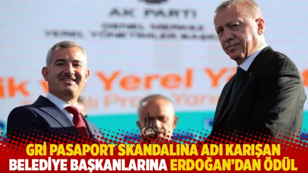 Gri pasaport skandalına adı karışan belediye başkanlarına Erdoğan’dan ödül