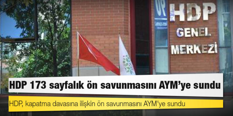 HDP 173 sayfalık ön savunmasını AYM’ye sundu