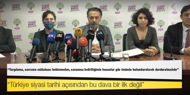 HDP’nin savunması: Yargılama durdurulmalıdır