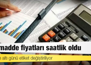 Hammadde fiyatları saatlik oldu: Haftanın altı günü etiket değiştiriliyor
