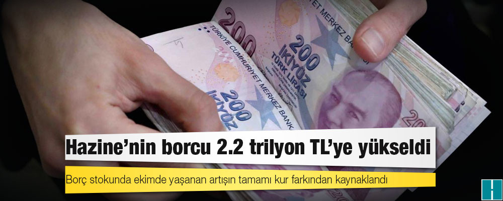 Hazine'nin borcu 2.2 trilyon TL'ye yükseldi