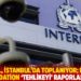 Interpol, İstanbul’da toplanıyor; Heritage Foundation ‘tehlikeyi’ raporlaştırdı