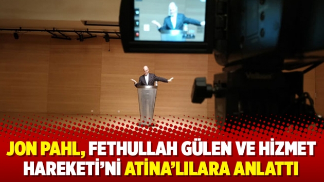 Jon Pahl, Fethullah Gülen ve Hizmet Hareketi’ni Atina’lılara anlattı