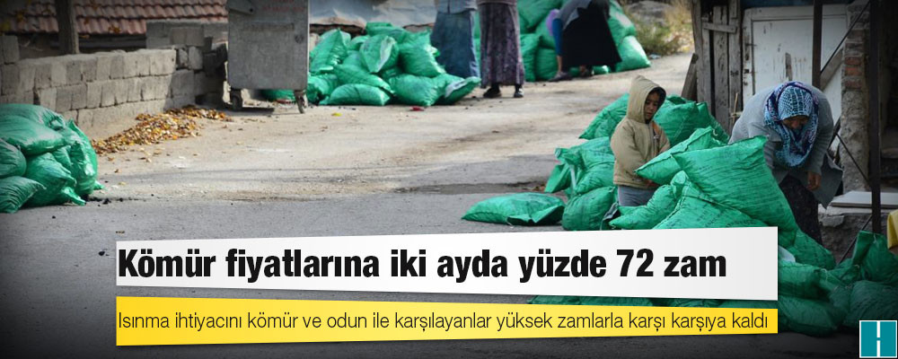 Kömür fiyatlarına iki ayda yüzde 72 zam