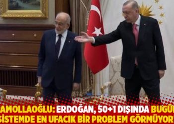 Karamollaoğlu: Erdoğan, 50+1 dışında bug&uuml;nk&uuml; sistemde en ufacık bir problem g&ouml;rm&uuml;yor
