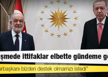 Karamollaoğlu: Görüşmede ittifaklar elbette gündeme geldi, Cumhurbaşkanı bizden destek olmamızı istedi