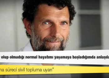 Kavala: Bir hasar olup olmadığı normal hayatımı yaşamaya başladığımda anlaşılacak