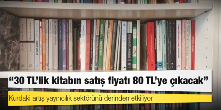 Kurdaki artış yayıncılık sektörünü derinden etkiliyor: '30 TL'lik kitabın satış fiyatı 80 TL'ye çıkacak'