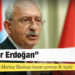Kılıçdaroğlu: Artık dur Erdoğan