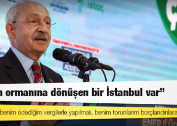 Kılıçdaroğlu: Yatırımlar benim ödediğim vergilerle yapılmalı, benim torunlarım borçlandırılarak değil
