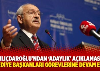 Kılı&ccedil;daroğlu'ndan 'adaylık' a&ccedil;ıklaması: Belediye başkanları g&ouml;revlerine devam etsin