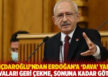 Kılıçdaroğlu’ndan Erdoğan’a ‘dava’ yanıtı: Davaları geri çekme, sonuna kadar götür