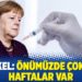 Merkel: Önümüzde çok zor haftalar var