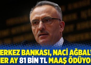 Merkez Bankası, Naci Ağbal&rsquo;a her ay 81 bin TL maaş &ouml;d&uuml;yor