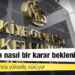 Merkez Bankası'nın faiz toplantısında nasıl bir karar bekleniyor?