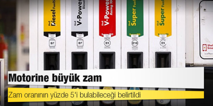 Motorine büyük zam