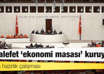 Muhalefet 'ekonomi masası' kuruyor: İktidara hazırlık çalışması
