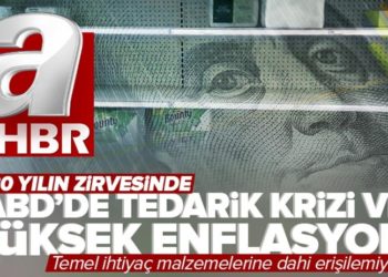 O sırada A Haber'de: ABD'de enflasyon 30 yılın zirvesinde