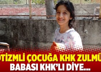 Otizmli &ccedil;ocuğa KHK zulm&uuml;: Babası KHK&rsquo;lı diye...
