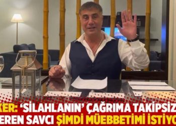 Peker: ‘Silahlanın’ çağrıma takipsizlik veren savcı şimdi müebbetimi istiyor