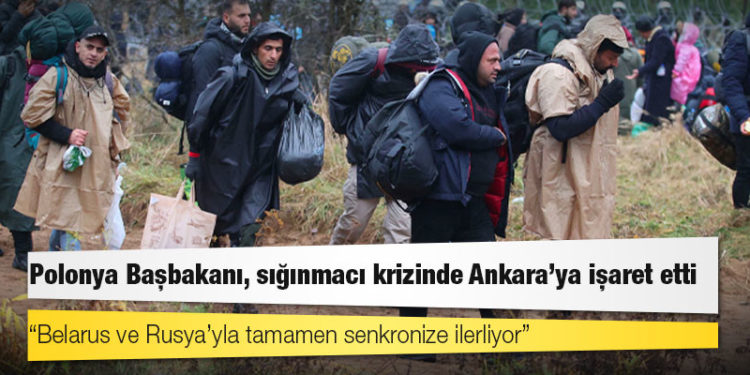 Polonya Başbakanı, sığınmacı krizinde Ankara'ya işaret etti: Belarus ve Rusya’yla tamamen senkronize ilerliyor