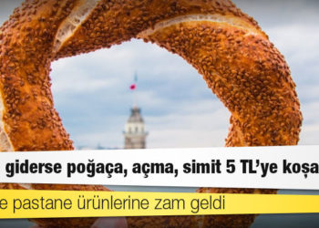 Simit ve pastane ürünlerine zam geldi; "Böyle giderse poğaça, açma, simit 5 TL’ye koşacak"