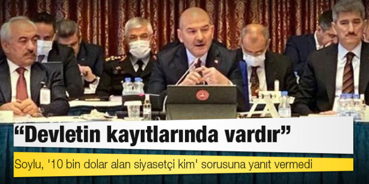 Soylu, '10 bin dolar alan siyasetçi kim' sorusuna yanıt vermedi: 'Devletin kayıtlarında vardır'