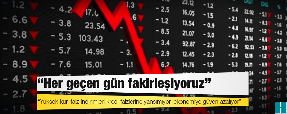 TÜSİAD Baş Ekonomisti Altınsaç: Yüksek kur, faiz indirimleri kredi faizlerine yansımıyor, ekonomiye güven azalıyor, her geçen gün fakirleşiyoruz