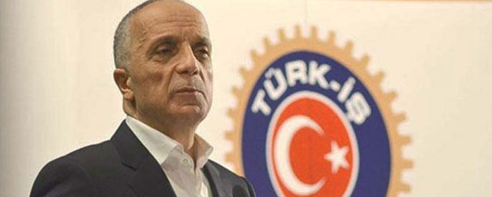 Türk-İş Genel Başkanı Atalay'dan 'asgari ücret' açıklaması