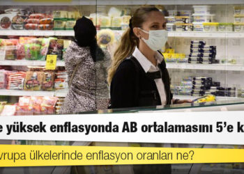 Türkiye yüksek enflasyonda AB ortalamasını 5’e katladı