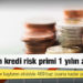 Türkiye'nin kredi risk primi 1 yılın zirvesinde