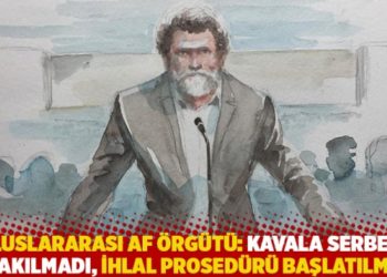 Uluslararası Af &Ouml;rg&uuml;t&uuml;: Osman Kavala serbest bırakılmadı, ihlal prosed&uuml;r&uuml; başlatılmalı