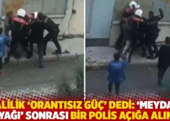 Valilik &lsquo;orantısız g&uuml;&ccedil;&rsquo; dedi: &lsquo;Meydan dayağı&rsquo; sonrası bir polis a&ccedil;ığa alındı