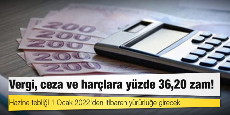 Vergi, ceza ve harçlara yüzde 36,20 zam!