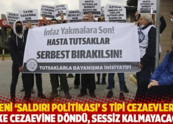 Yeni 'saldırı politikası' S Tipi cezaevleri: &Uuml;lke cezaevine d&ouml;nd&uuml;, sessiz kalmayacağız