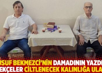 Yusuf Bekmezci'nin damadının yazdığı dilek&ccedil;eler ciltlenecek kalınlığa ulaştı