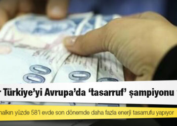 Zamlar Türkiye’yi Avrupa’da ‘tasarruf’ şampiyonu yaptı