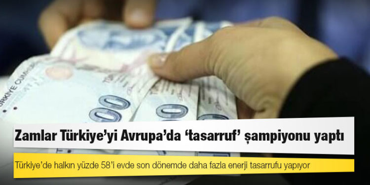Zamlar Türkiye’yi Avrupa’da ‘tasarruf’ şampiyonu yaptı