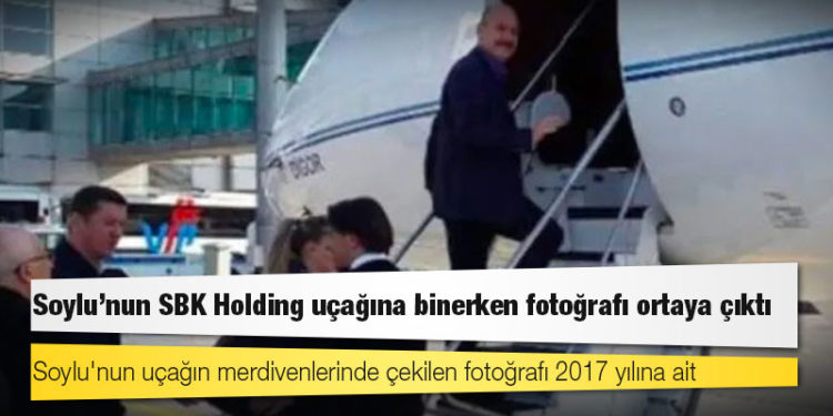 İçişleri Bakanı Süleyman Soylu'nun SBK Holding uçağına binerken fotoğrafı ortaya çıktı