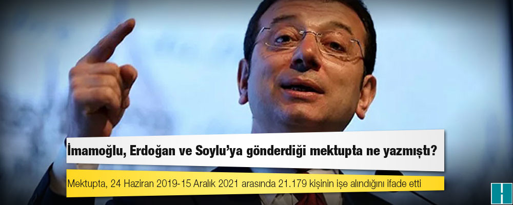 İmamoğlu, Erdoğan ve Soylu'ya gönderdiği mektupta ne yazmıştı?