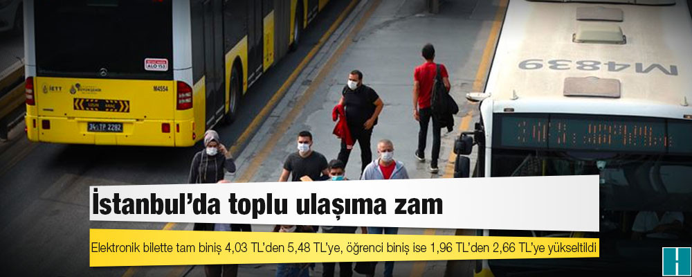 İstanbul’da toplu ulaşıma zam