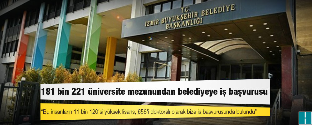 181 bin 221 üniversite mezunundan belediyeye iş başvurusu