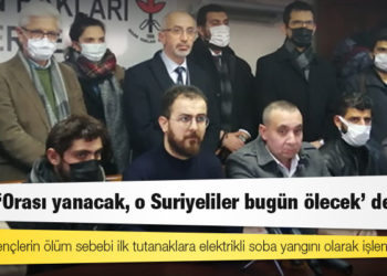 3 Suriyeli gencin ölüm sebebi ilk tutanaklara elektrikli soba yangını olarak işlenmiş