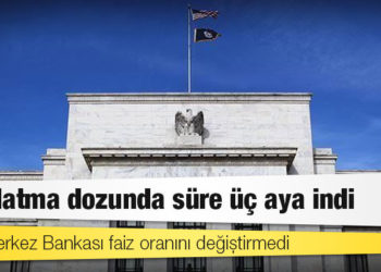 ABD Merkez Bankası faiz oranını değiştirmedi