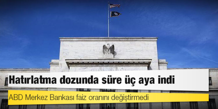 ABD Merkez Bankası faiz oranını değiştirmedi
