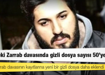 ABD’deki Zarrab davasında gizli dosya sayısı 50’ye çıktı
