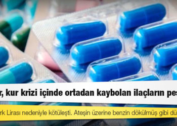 AFP'de ilaç kıtlığı mercek altında: Türkler, kur krizi içinde ortadan kaybolan ilaçların peşinde